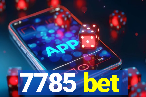 7785 bet